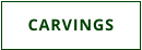 CARVINGS