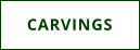 CARVINGS