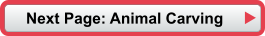 Next Page: Animal Carving