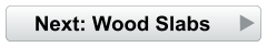 Next: Wood Slabs